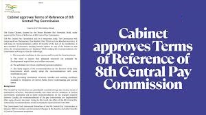 6thpay Cabinet Approves Terms of Reference for 8th Central Pay Commission