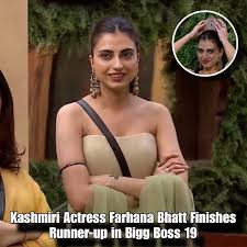 Kashmiri Actress Farhana Bhatt Finishes Runner-up in Bigg Boss 19 Kashmiri Actress Farhana Bhatt Finishes Runner-up in Bigg Boss 19
